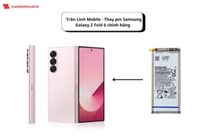 Thay pin Samsung Galaxy Z Fold 6 ch&iacute;nh h&atilde;ng tại Trần Linh Mobile